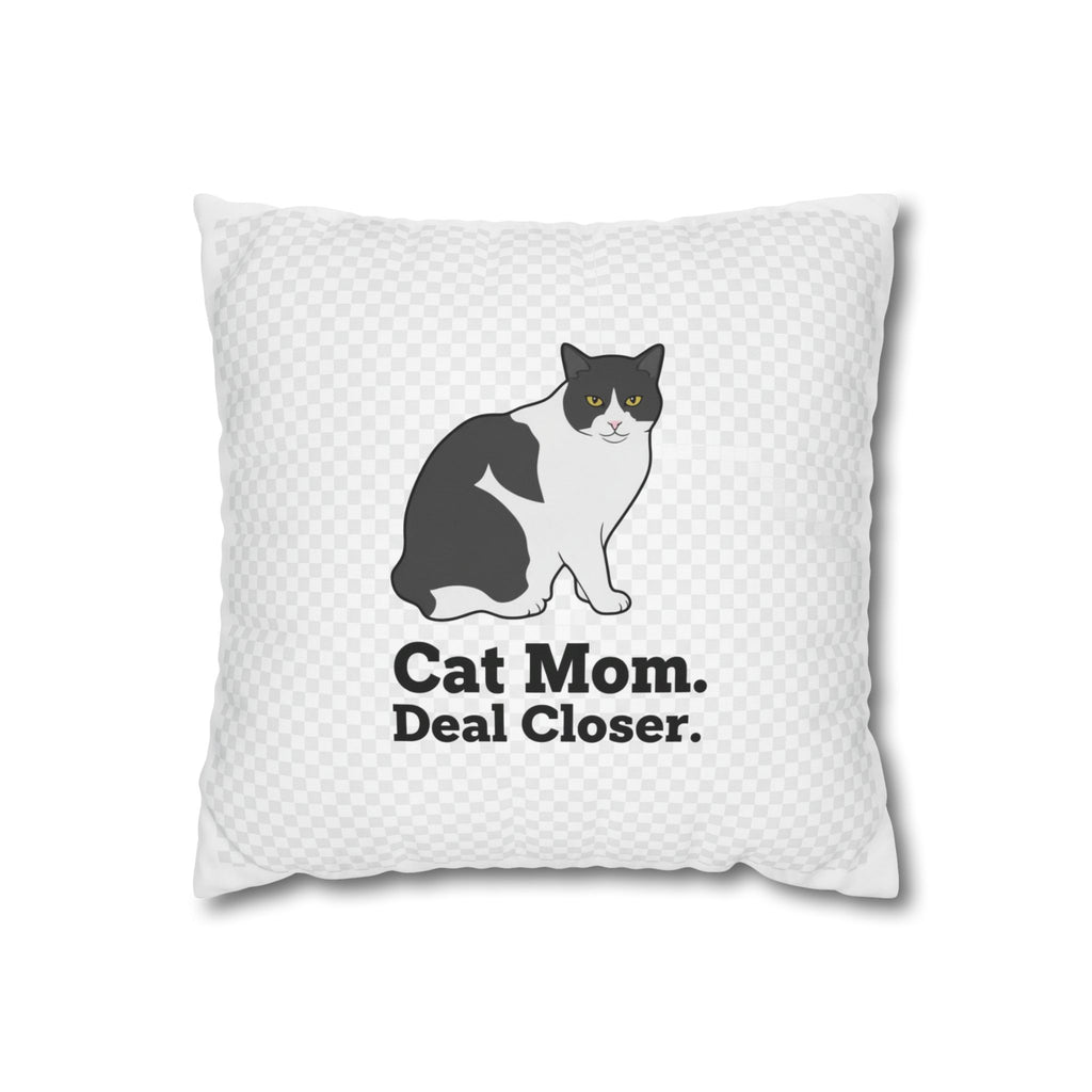 Cat Mom Pillowcase — "Cat Mom. Deal Closer." Throw Pillowcase | Catsy Closers