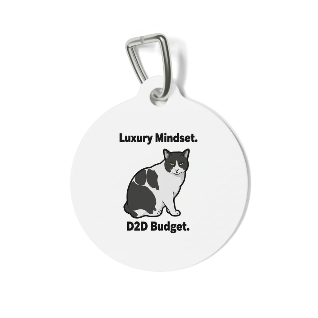 Cat Pet Tag — "Luxury Mindset. D2D Budget." Personalized Round ID Tag