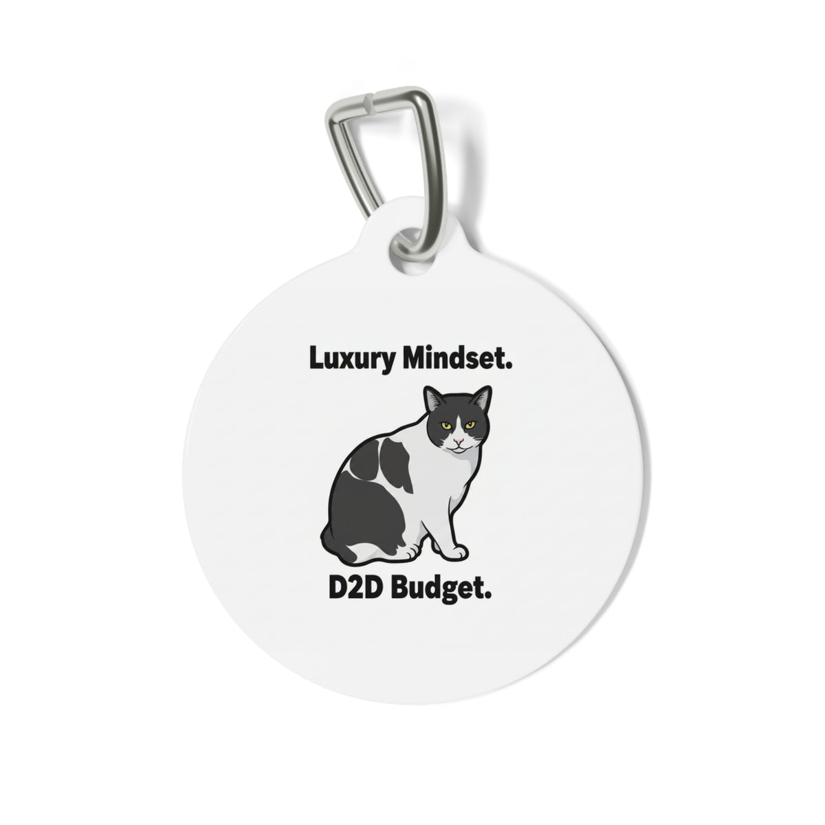 Cat Pet Tag — "Luxury Mindset. D2D Budget." Personalized Round ID Tag