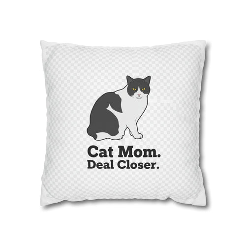 Cat Mom Pillowcase — "Cat Mom. Deal Closer." Throw Pillowcase | Catsy Closers