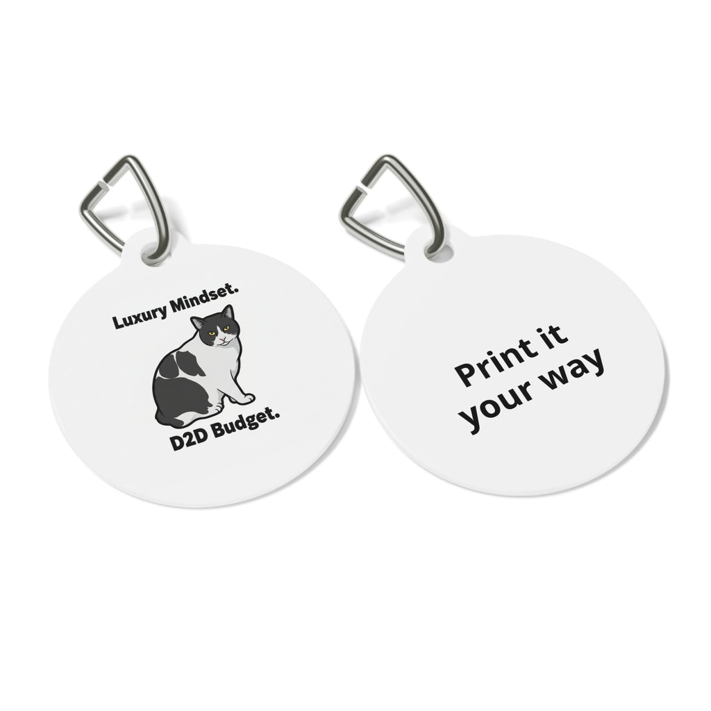 Cat Pet Tag — "Luxury Mindset. D2D Budget." Personalized Round ID Tag