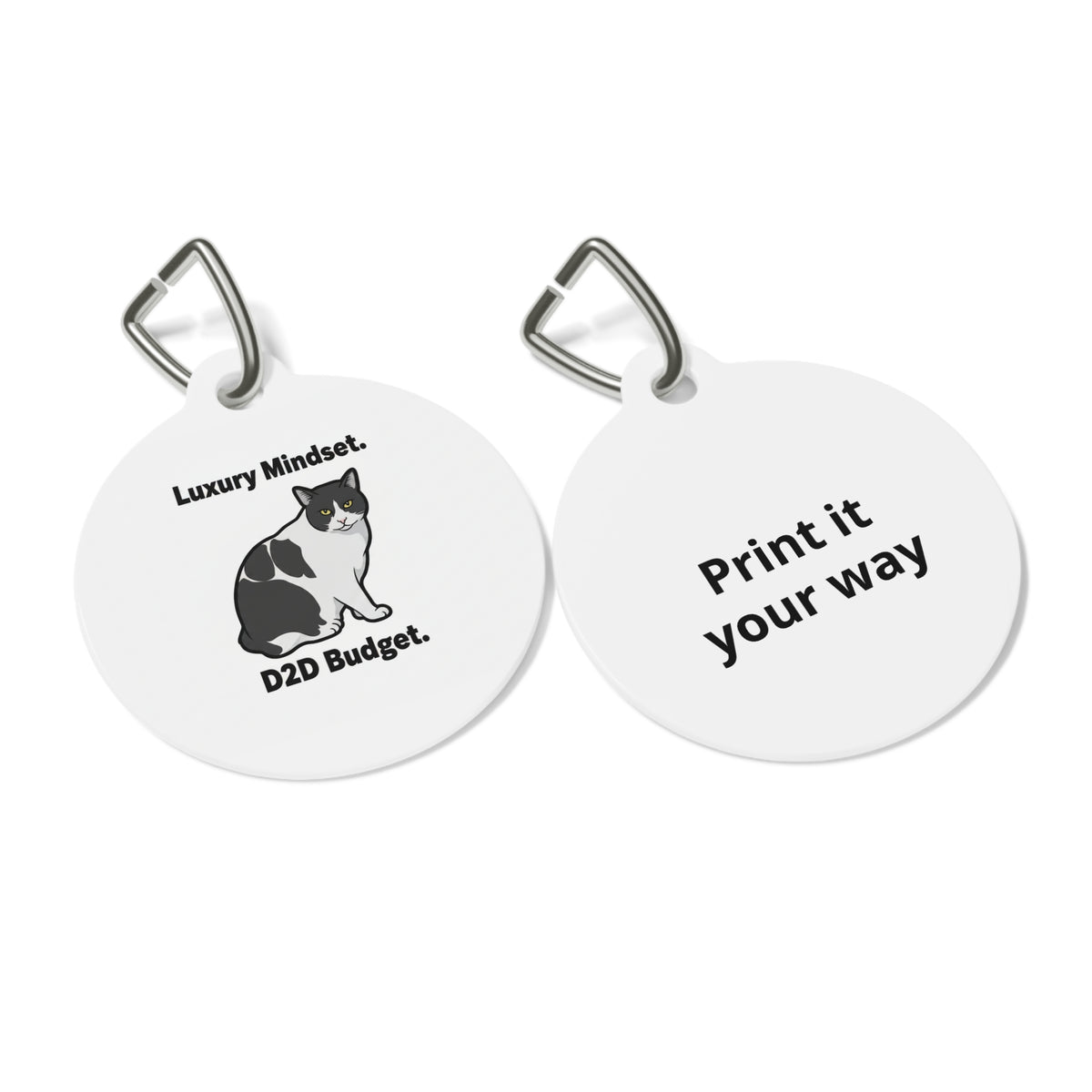 Cat Pet Tag — "Luxury Mindset. D2D Budget." Personalized Round ID Tag