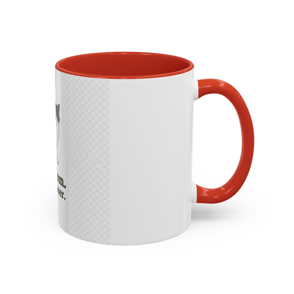 Cat Mom Coffee Mug — "Cat Mom. Deal Closer." Accent 11/15oz