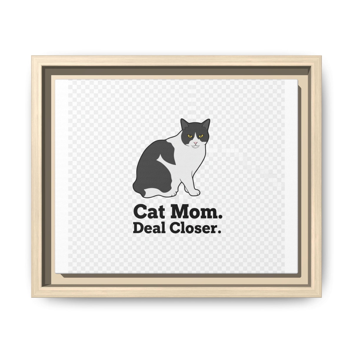 Cat Mom Canvas Print — "Cat Mom. Deal Closer." Framed Wall Art | Catsy Closers