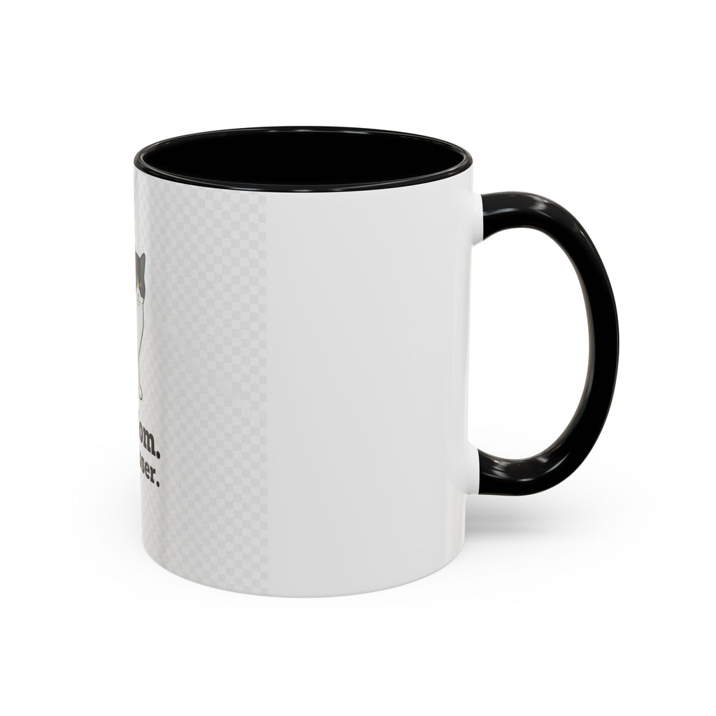 Cat Mom Coffee Mug — "Cat Mom. Deal Closer." Accent 11/15oz