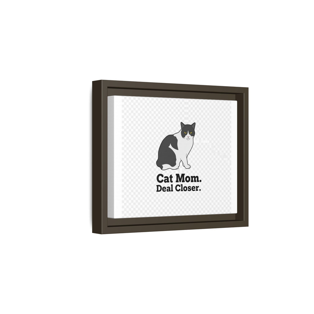 Cat Mom Canvas Print — "Cat Mom. Deal Closer." Framed Wall Art | Catsy Closers