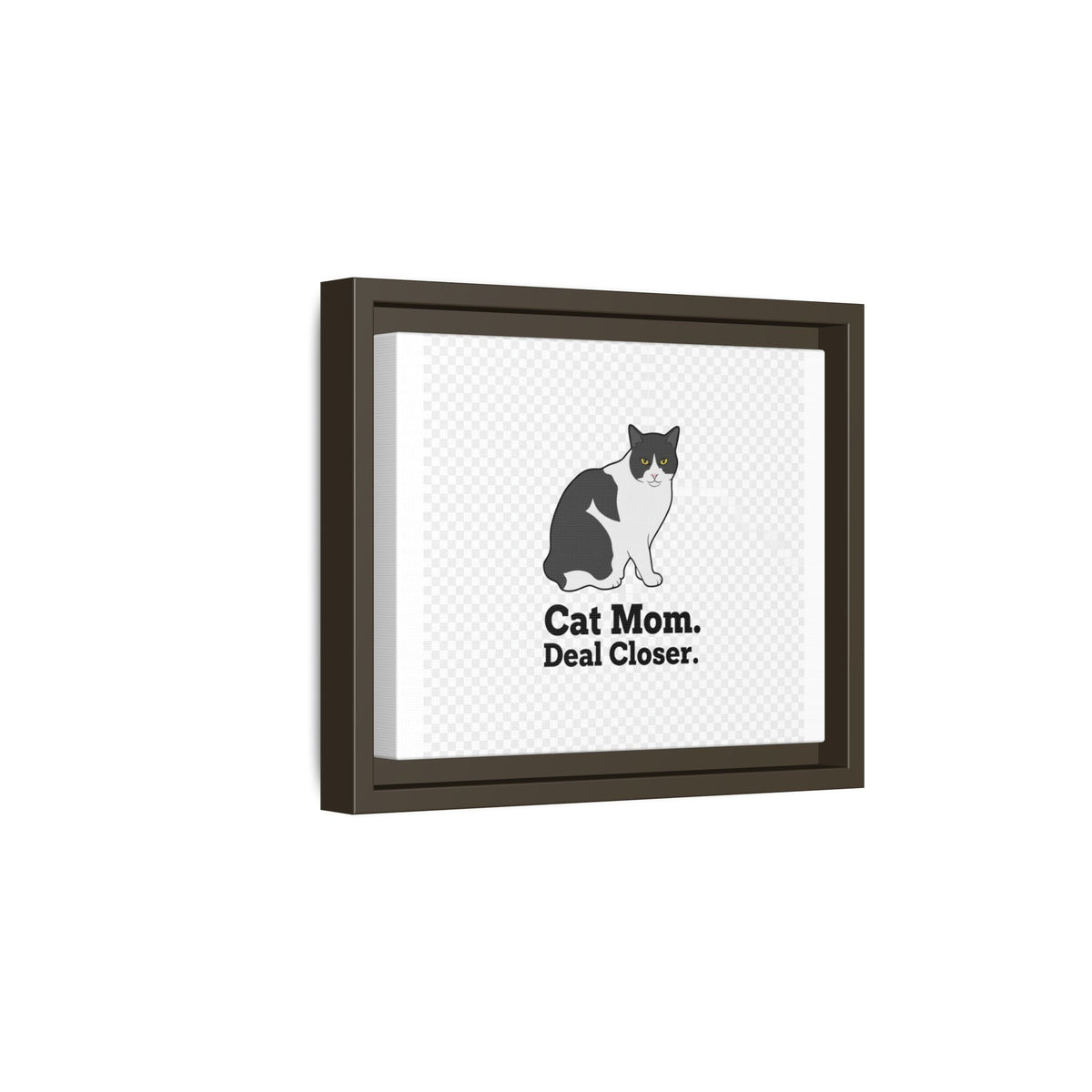 Cat Mom Canvas Print — "Cat Mom. Deal Closer." Framed Wall Art | Catsy Closers