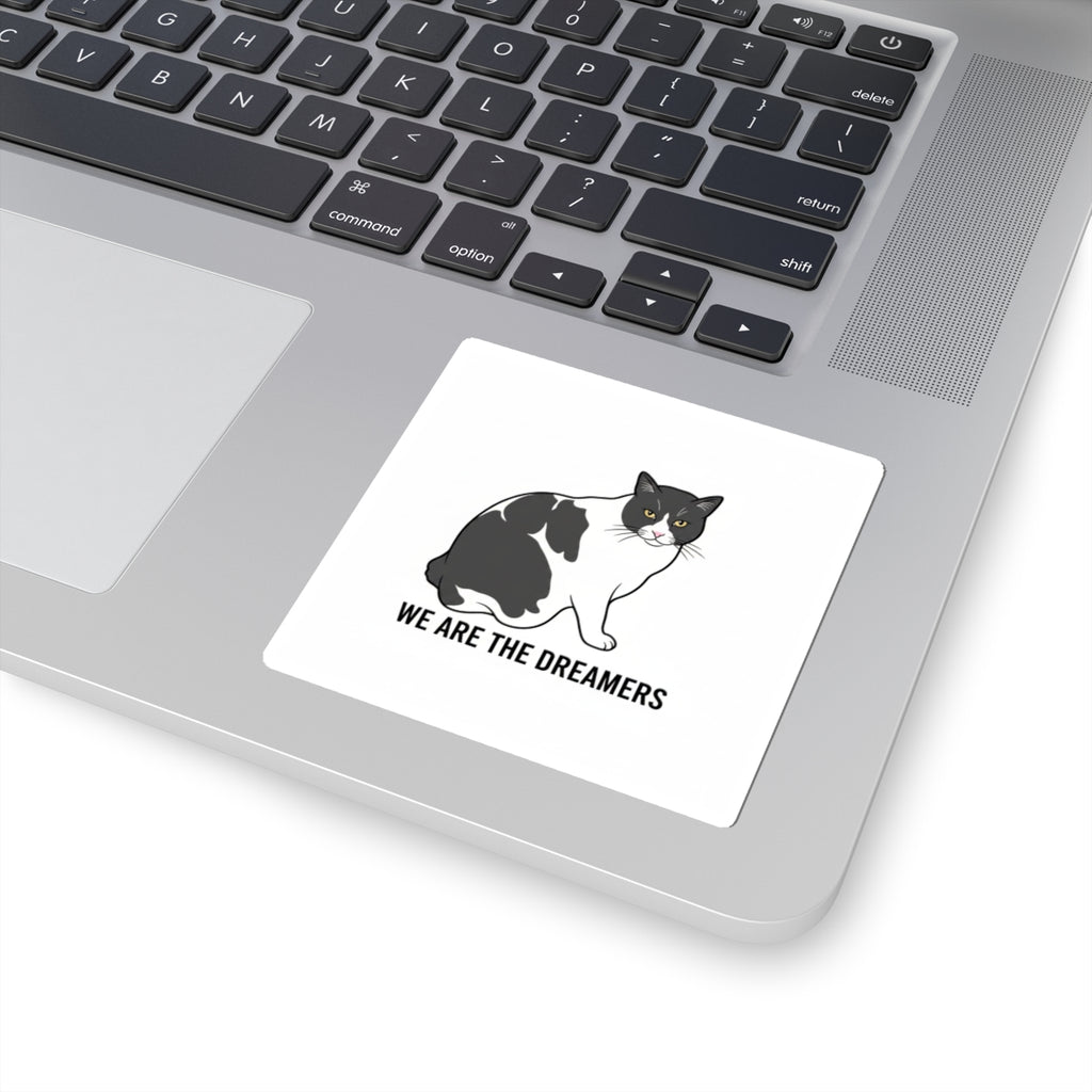 We Are the Dreamers Sticker — "Dream It. Close It." | Catsy Closers