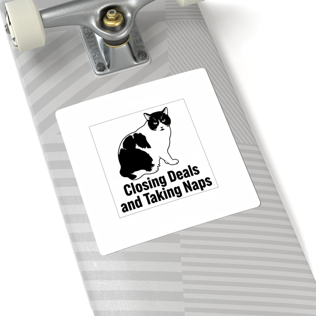 Closing Deals and Taking Naps Sticker — "In That Order." | Catsy Closers