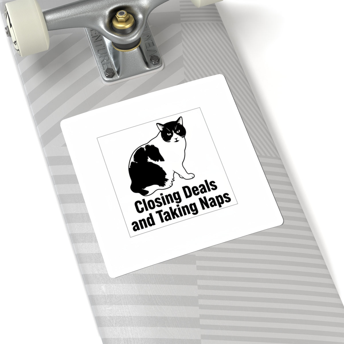 Closing Deals and Taking Naps Sticker — "In That Order." | Catsy Closers